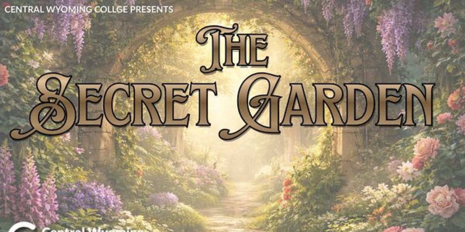 Central Wyoming College To Present THE SECRET GARDEN In Riverton  Image