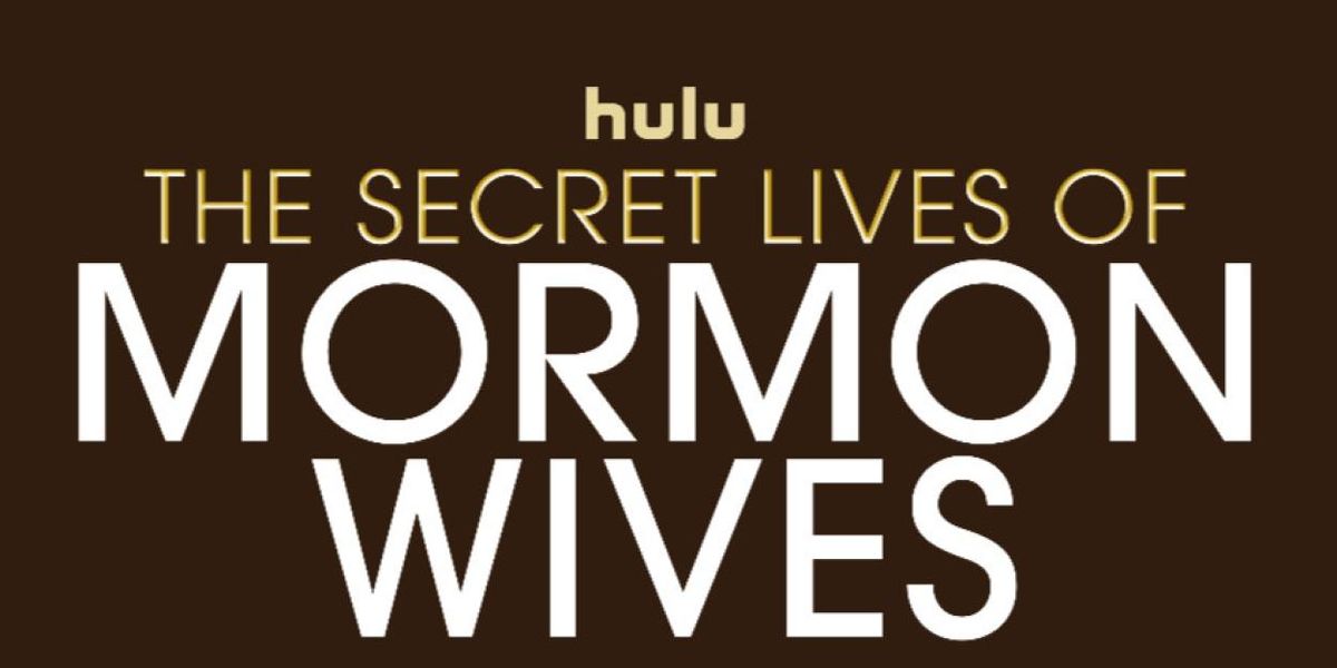 THE SECRET LIVES OF MORMON WIVES Season Five Trailer to Debut on Hulu