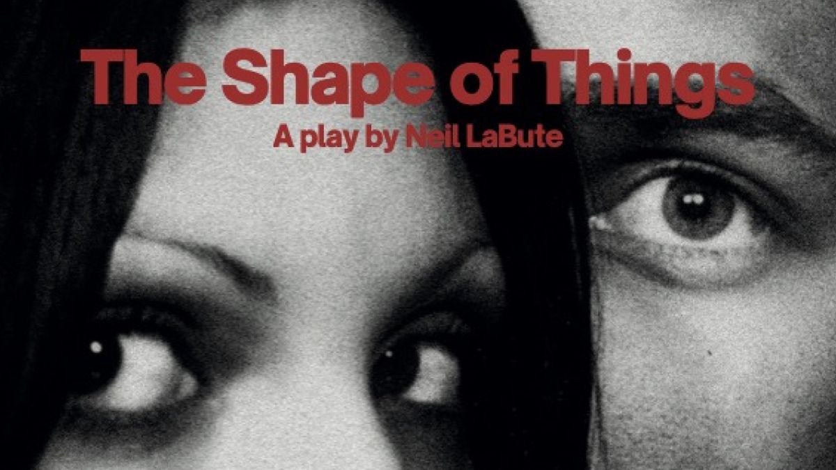 THE SHAPE OF THINGS to Open at Stephanie Feury Studio Theatre