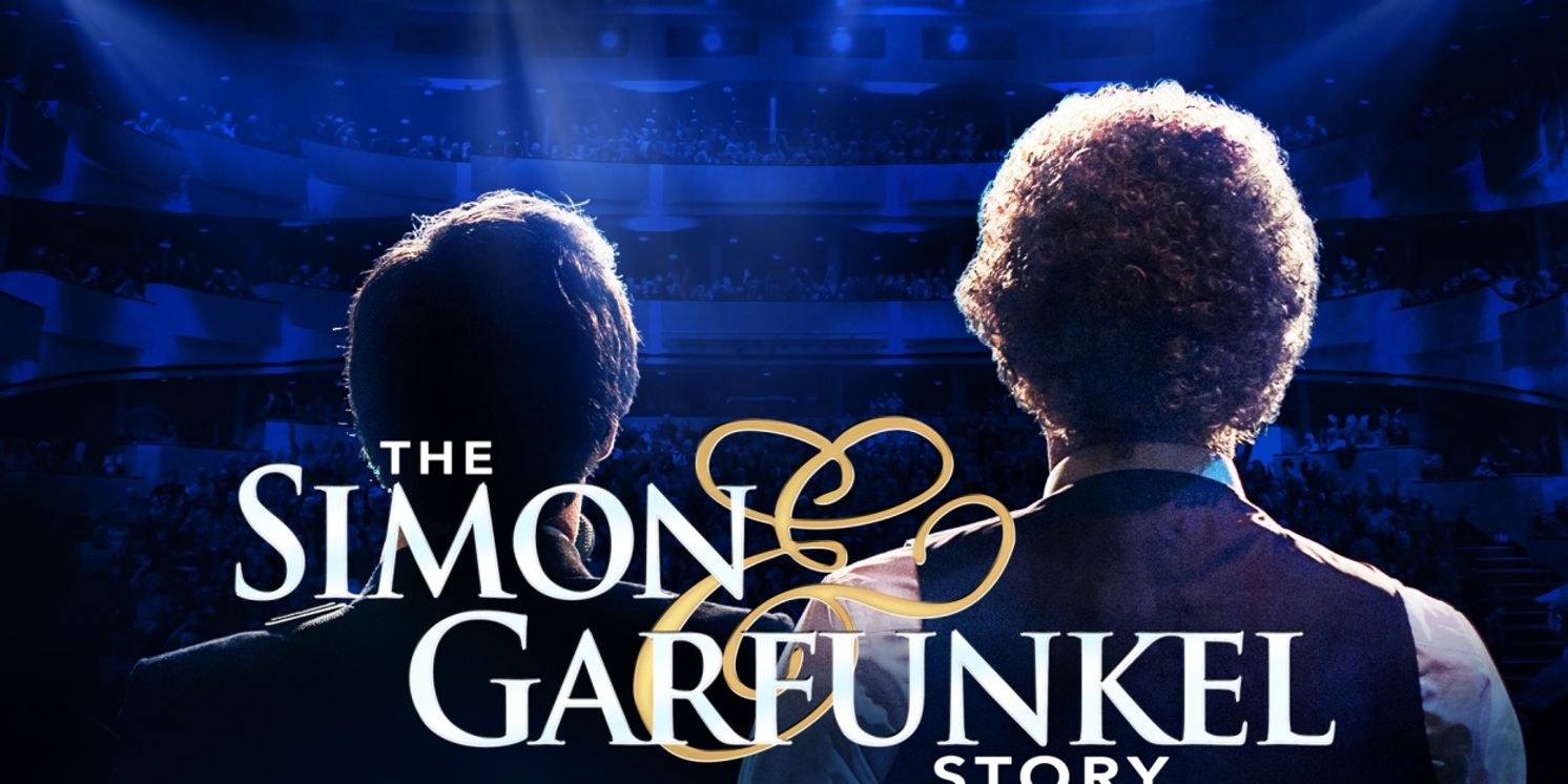 THE SIMON & GARFUNKEL STORY Comes to the L3Harris Technologies Theatre in February  Image