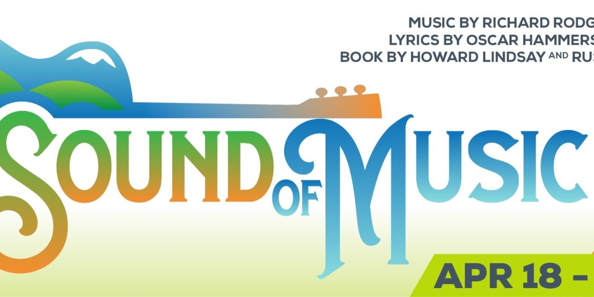 THE SOUND OF MUSIC Comes to Artistry in Bloomington