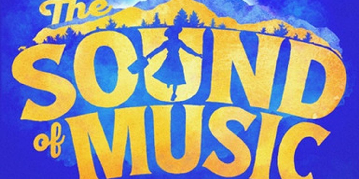 THE SOUND OF MUSIC Comes to Bass Concert Hall Next Year  Image