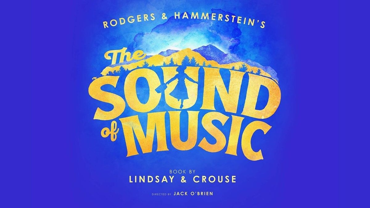 THE SOUND OF MUSIC Tickets to Go On Sale Friday at Broadway in Jacksonville