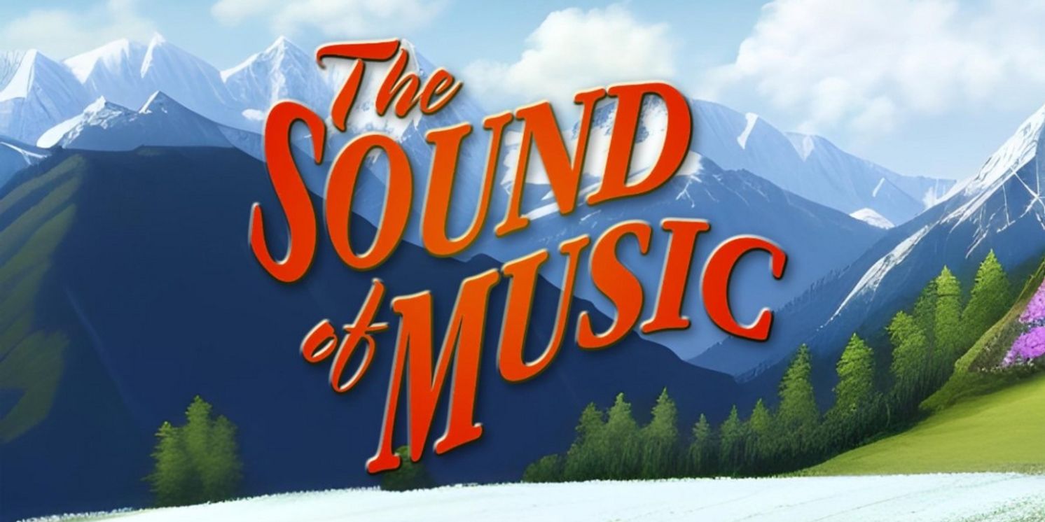 THE SOUND OF MUSIC To Run At Cinnabar Theater, September 8-24  Image