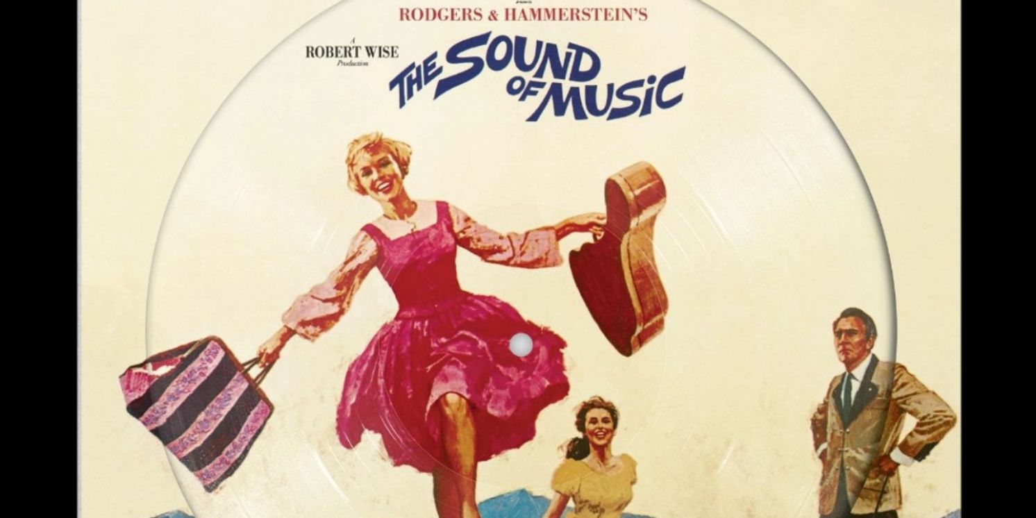 THE SOUND OF MUSIC to Celebrate 60 Years With First-Ever Picture Disk Edition  Image