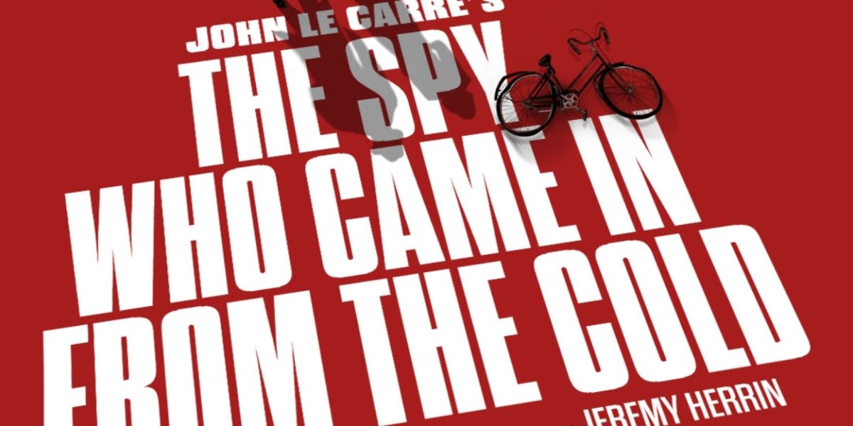 THE SPY WHO CAME IN FROM THE COLD Will Make West End Premiere