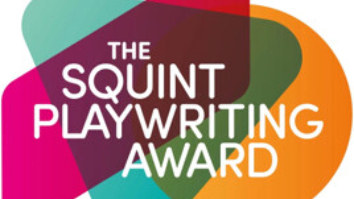 The Squint Playwriting Award Will Return for Second Programme