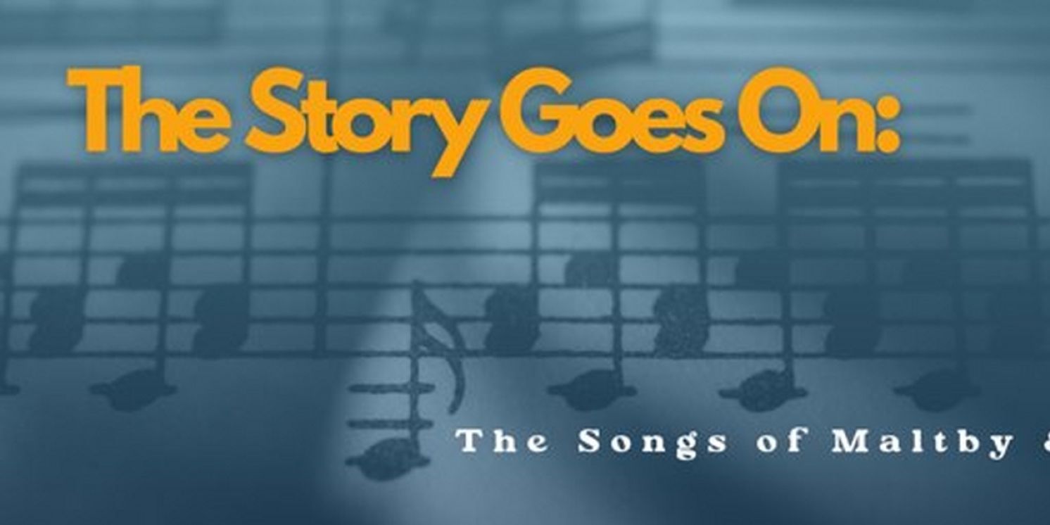 THE STORY GOES ON: THE SONGS OF MALTBY AND SHIRE Comes to the Weathervane Theatre This Month  Image