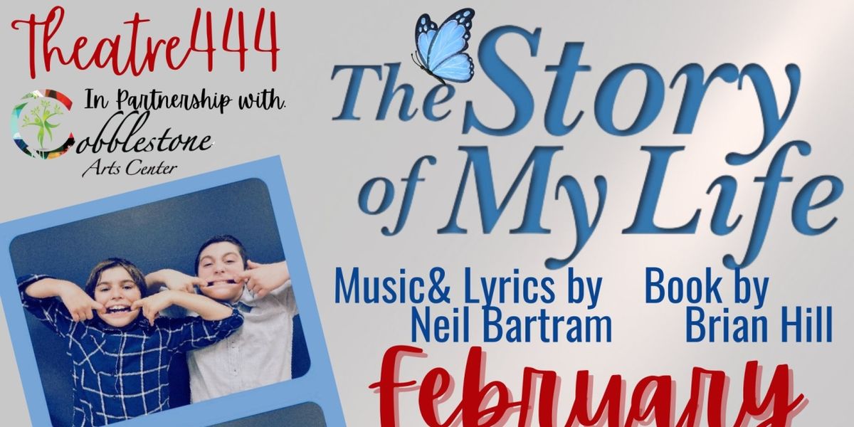 THE STORY OF MY LIFE Comes to Theatre444  in February