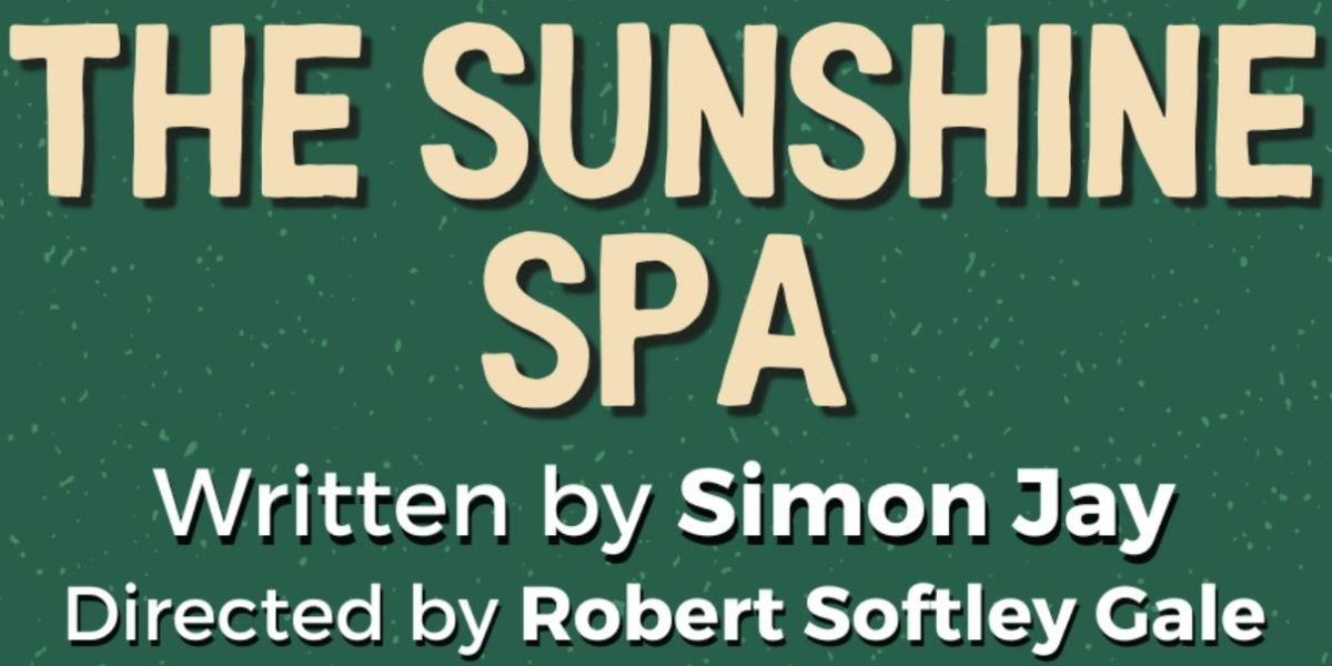 THE SUNSHINE SPA Comes to Glasgow in May