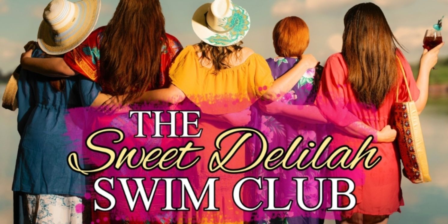 THE SWEET DELIILAH SWIM CLUB at TheaterWorks Opens This July  Image