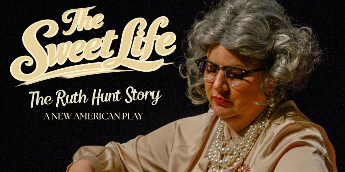 THE SWEET LIFE: THE RUTH HUNT STORY to Hold NYC Workshop at The Theater Center