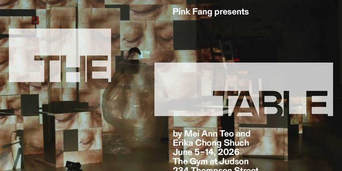 THE TABLE by Pink Fang Now Playing at Judson Memorial Church Photos