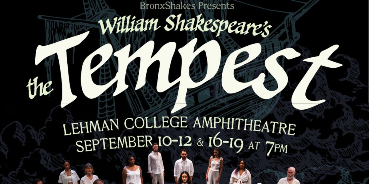 THE TEMPEST to Open at Bronx Shakespeare Festival's Lehman College Amphitheatre