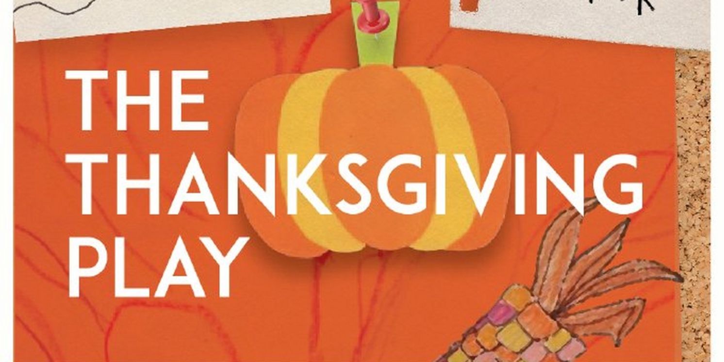 THE THANKSGIVING PLAY Comes to The University of Arizona School of Theatre, Film & Television in October  Image