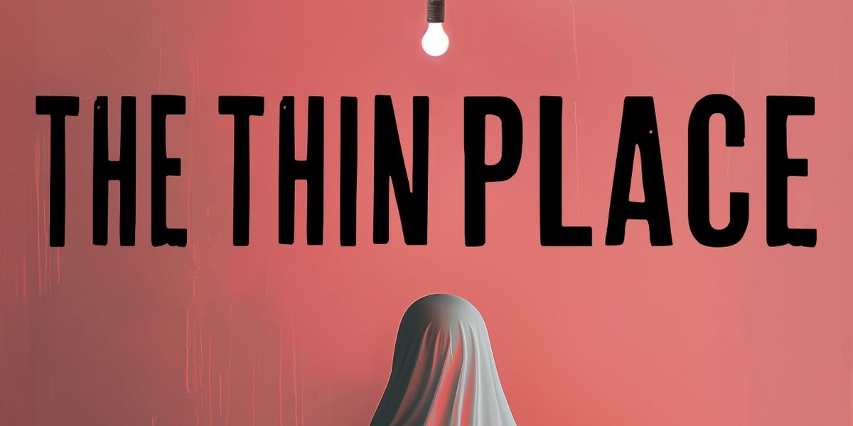 THE THIN PLACE Comes to Duluth Playhouse