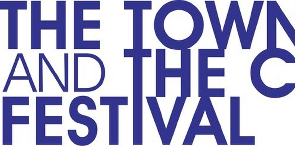 THE TOWN AND THE CITY FESTIVAL Announces Additional Artists, New Programming, And Venues
