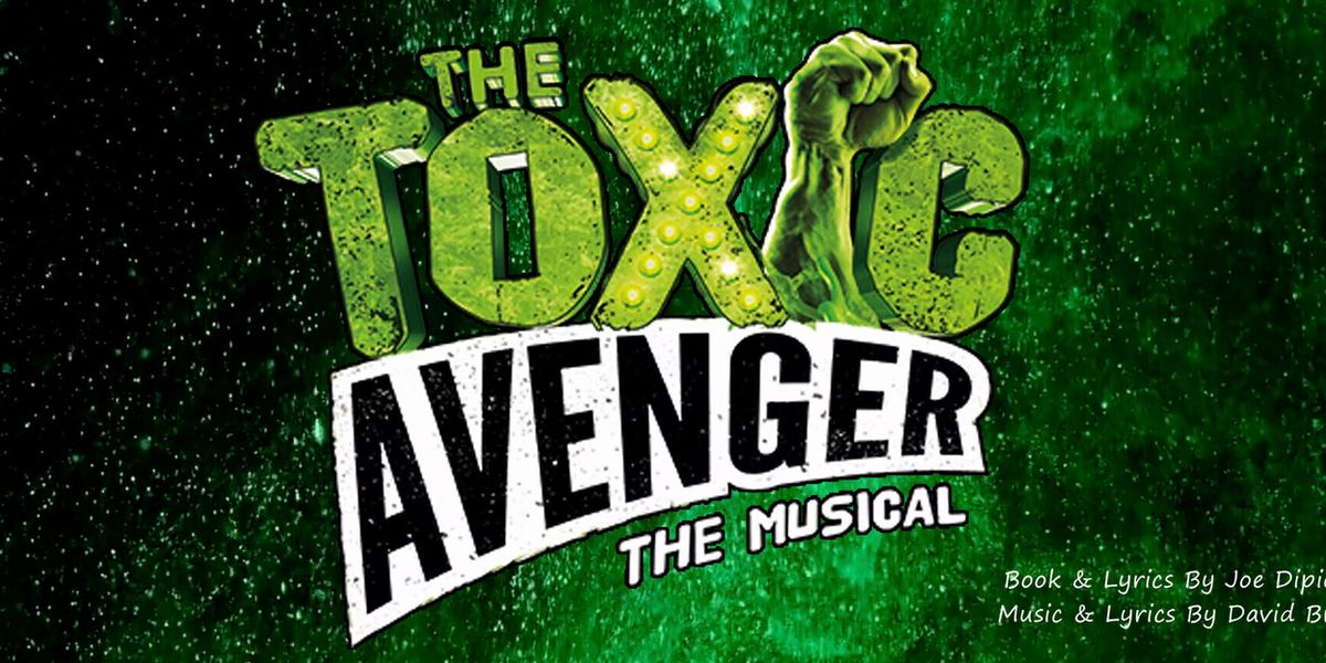 THE TOXIC AVENGER Will Come to TADA Theatre in October