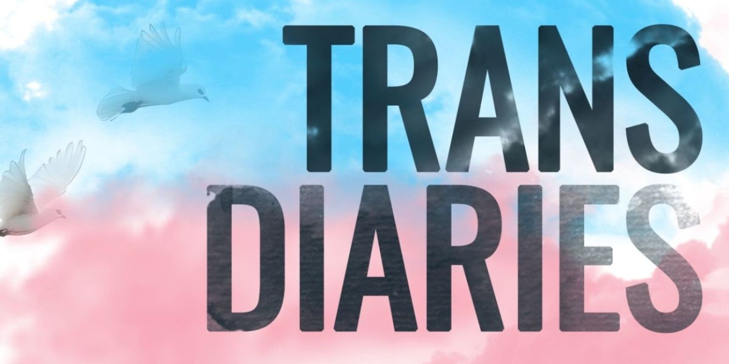 THE TRANS DIARIES Comes to West Hollywood and San Diego  Image