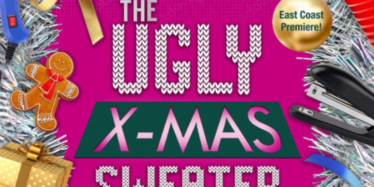 THE UGLY X-MAS SWEATER MUSICAL Comes to Playhouse on Park