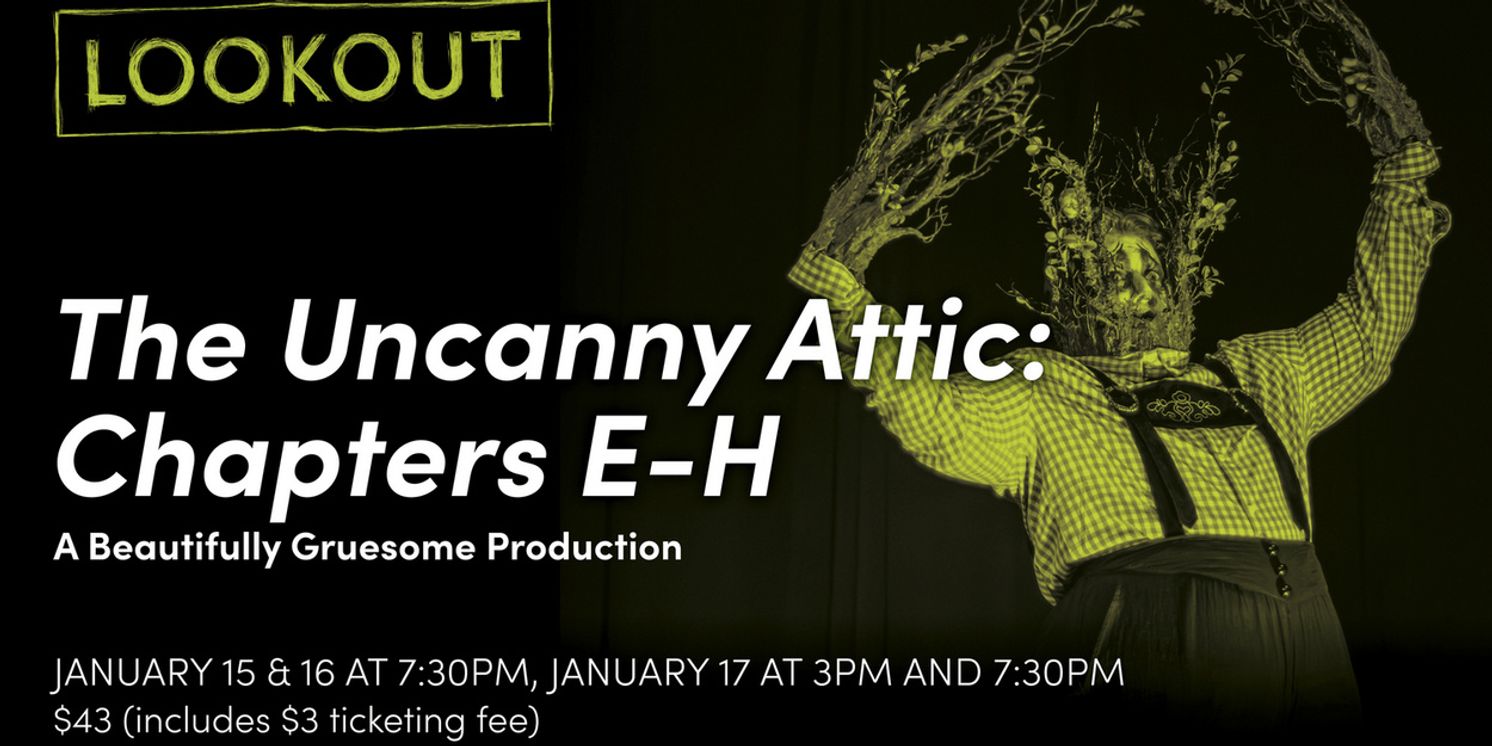 THE UNCANNY ATTIC: CHAPTERS E-H is Coming to Steppenwolf  Image