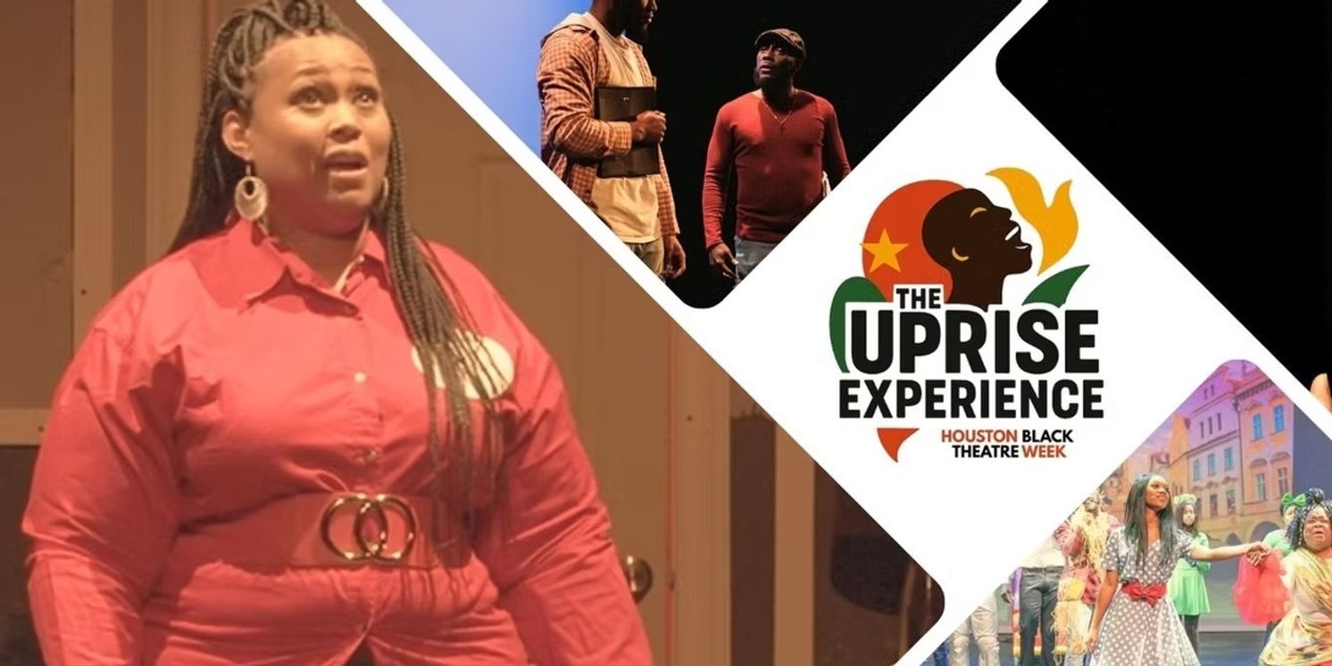 THE UPRISE EXPERIENCE: Houston Black Theatre Week Returns For Its Third Year This October  Image