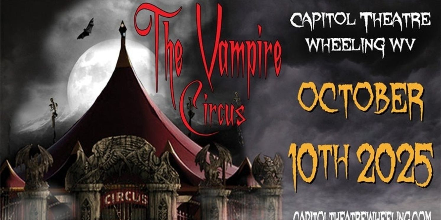 THE VAMPIRE CIRCUS Comes to the Capitol Theatre Next Week  Image