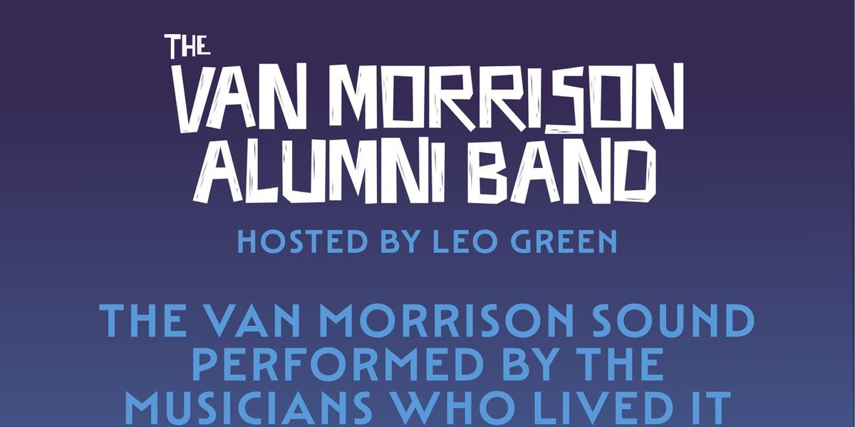 THE VAN MORRISON ALUMNI BAND to Launch Weekly London Residency