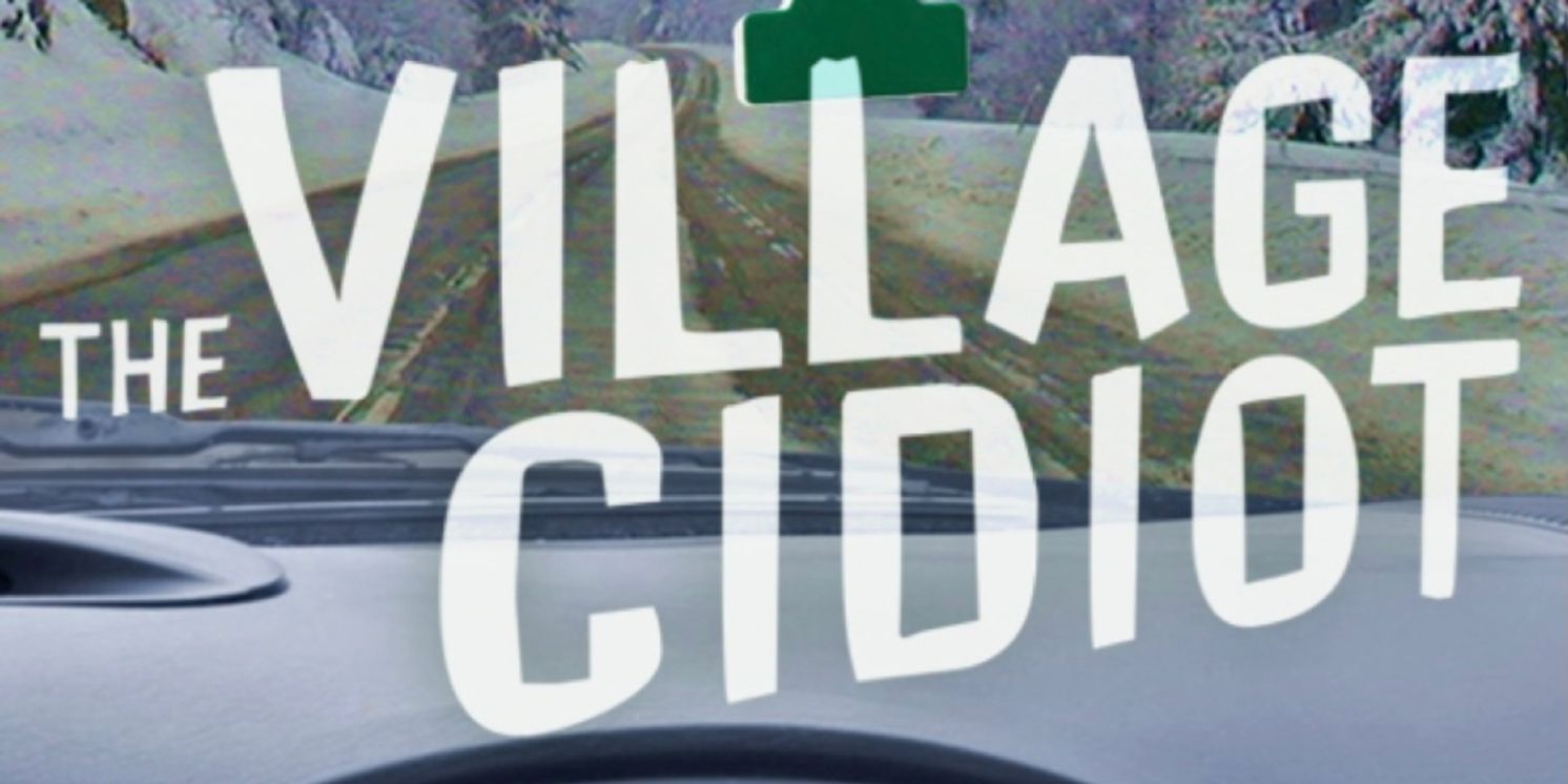 THE VILLAGE CIDIOT Comes To The 2024 Rochester Fringe Festival  Image