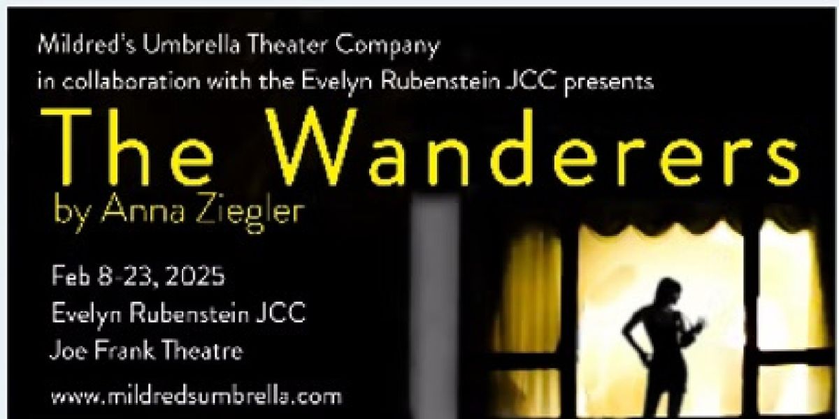 THE WANDERERS Comes to Mildred’s Umbrella Theater Company