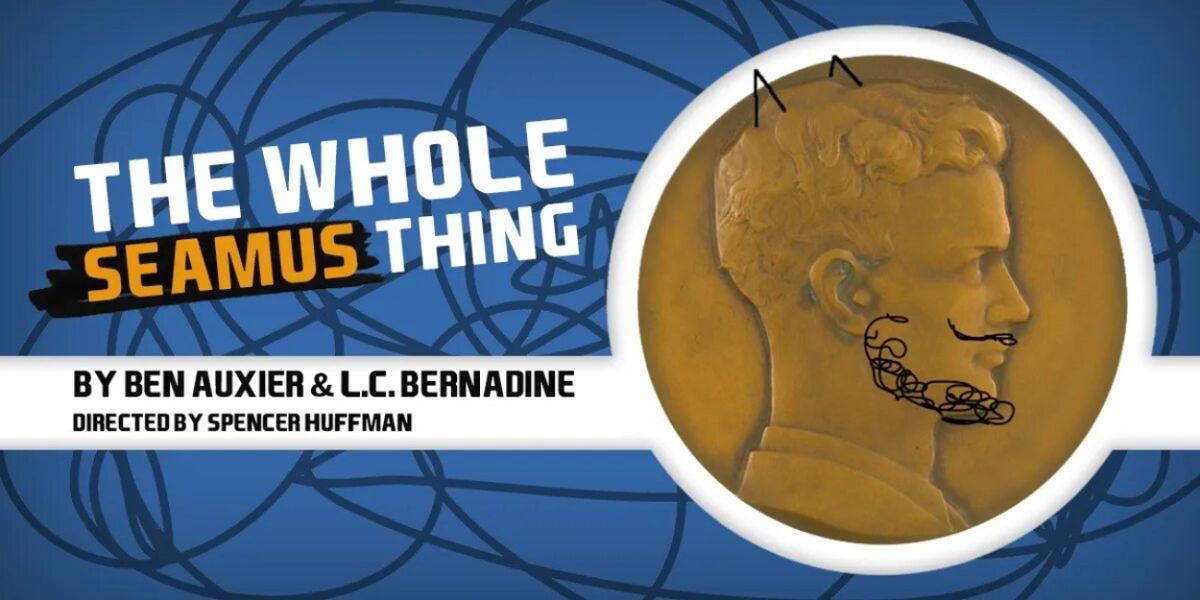 THE WHOLE SEAMUS THING Opens In April 11 At Bramble Arts Loft