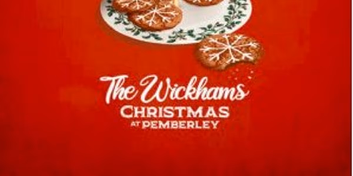 THE WICKHAMS: CHRISTMAS AT PEMBERLEY Comes to Blackfriars Theatre in December