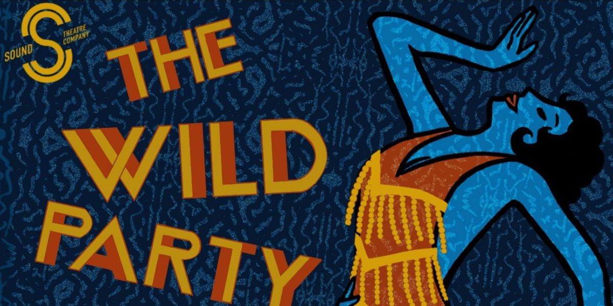 THE WILD PARTY and More Set for Sound Theatre Company 20th Anniversary Season