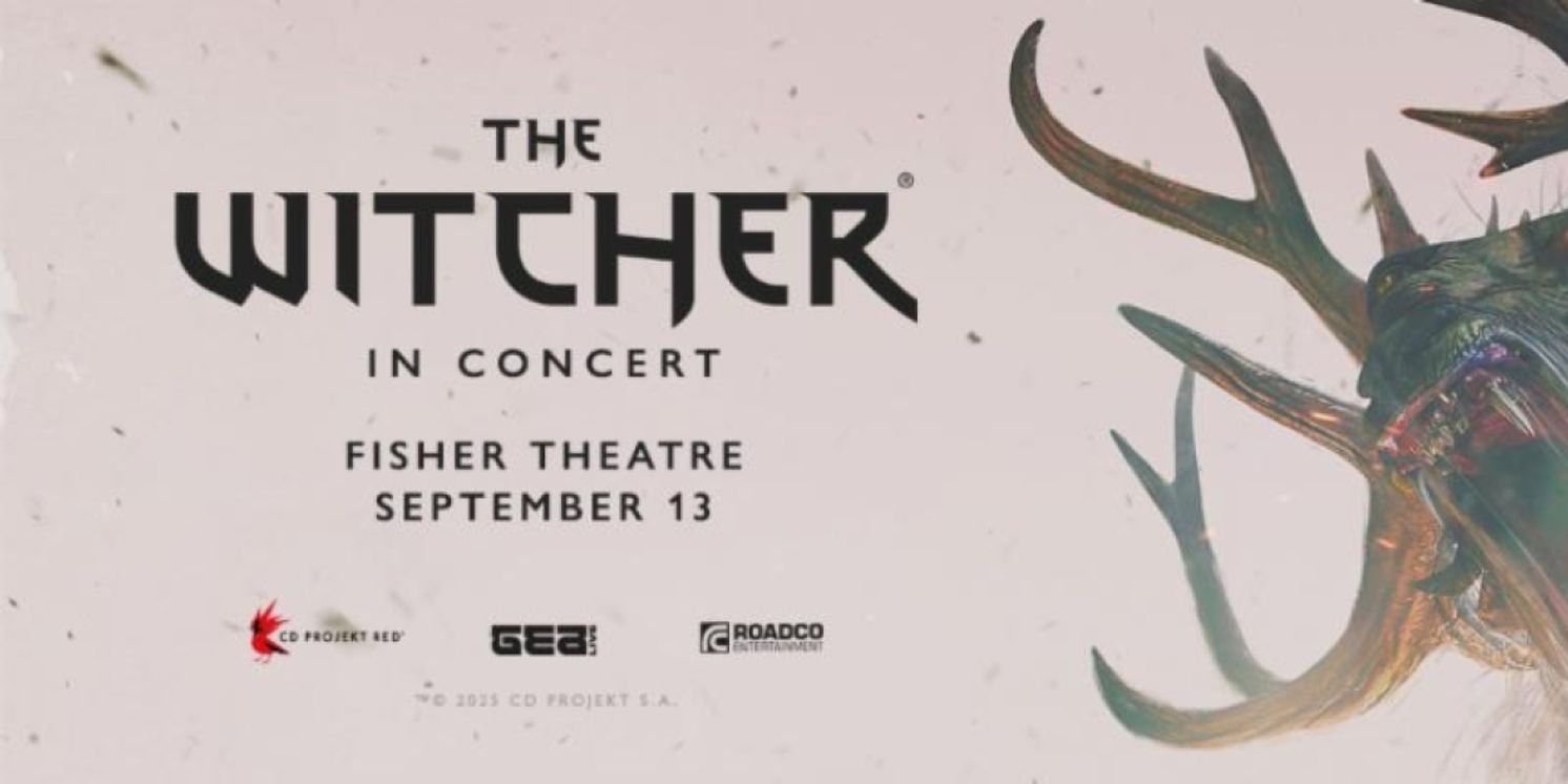 THE WITCHER IN CONCERT Is Coming To The Fisher Theatre in September  Image