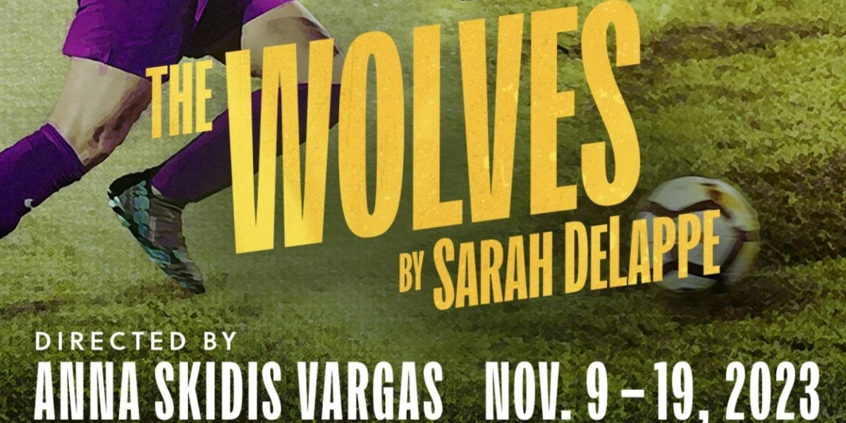 THE WOLVES to Play Mary Moody Northen Theatre Beginning This Week