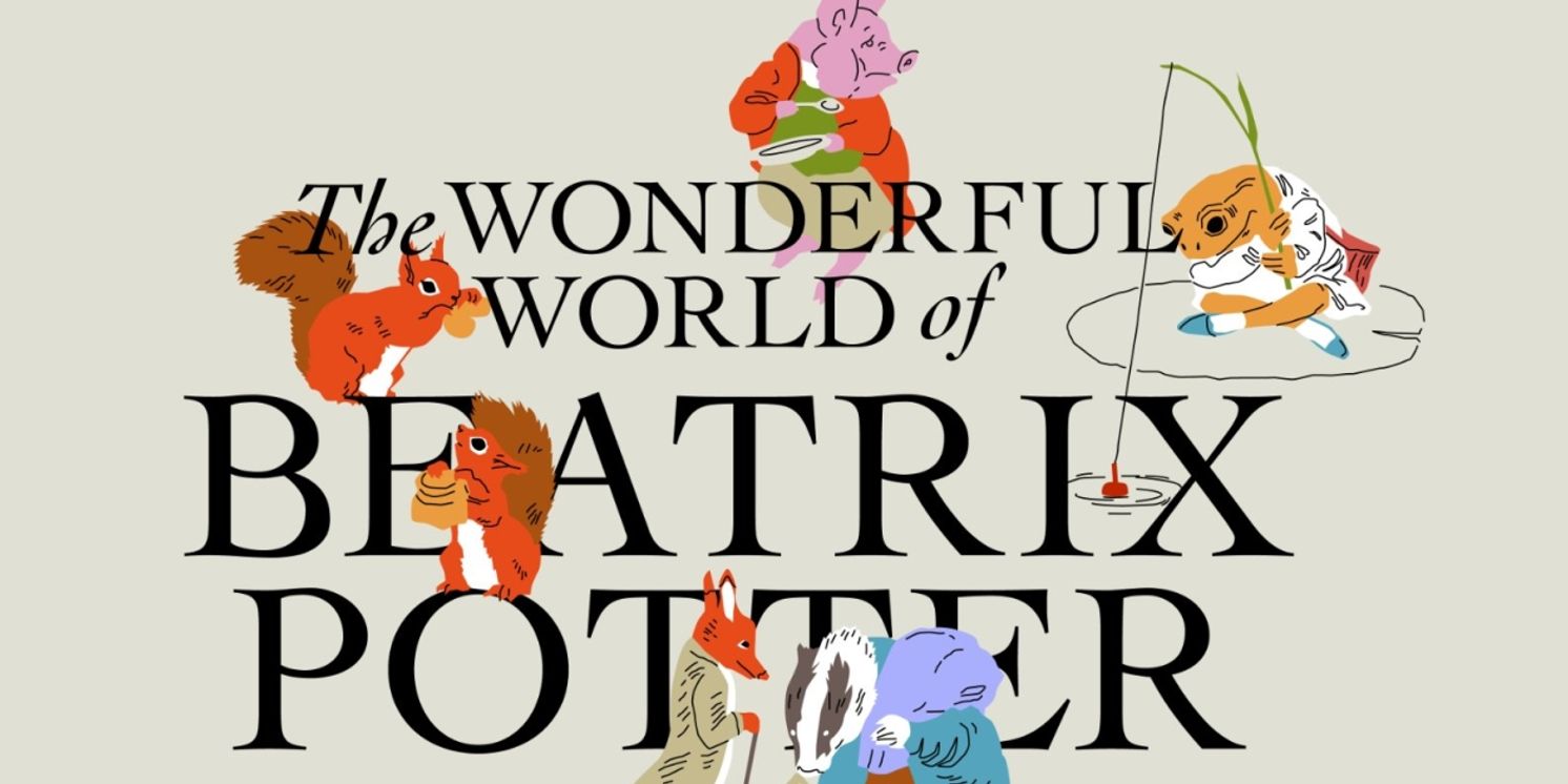 THE WONDERFUL WORLD OF BEATRIX POTTER Comes to National Children's Theatre  Image