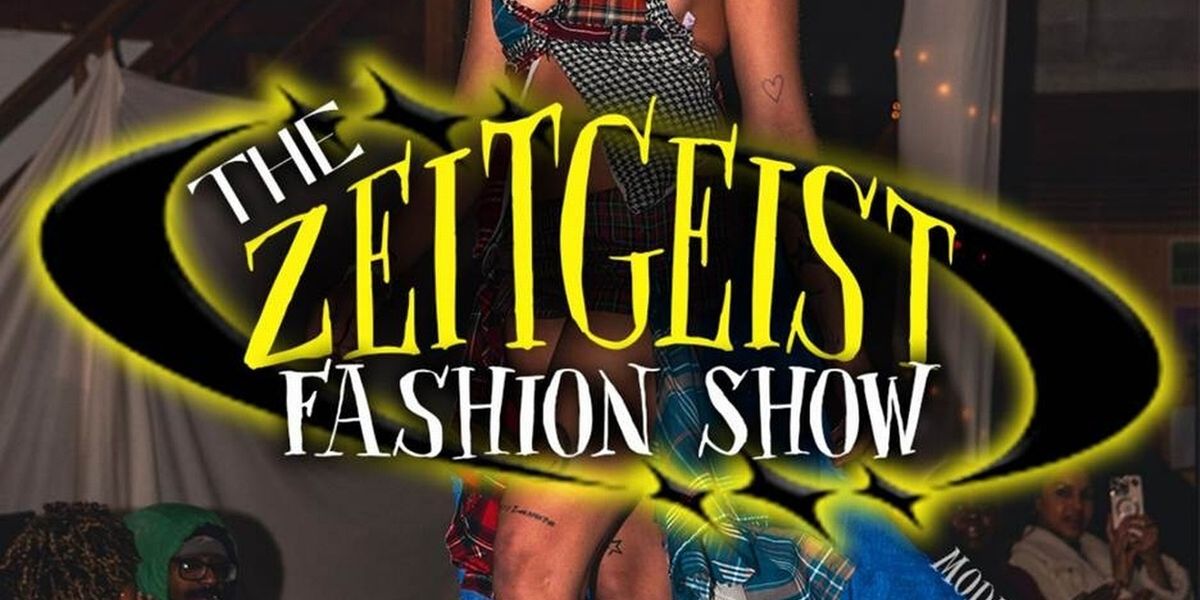 THE ZEITGEIST FASHION SHOW To Bring Sustainable Couture To Ethos Music Center
