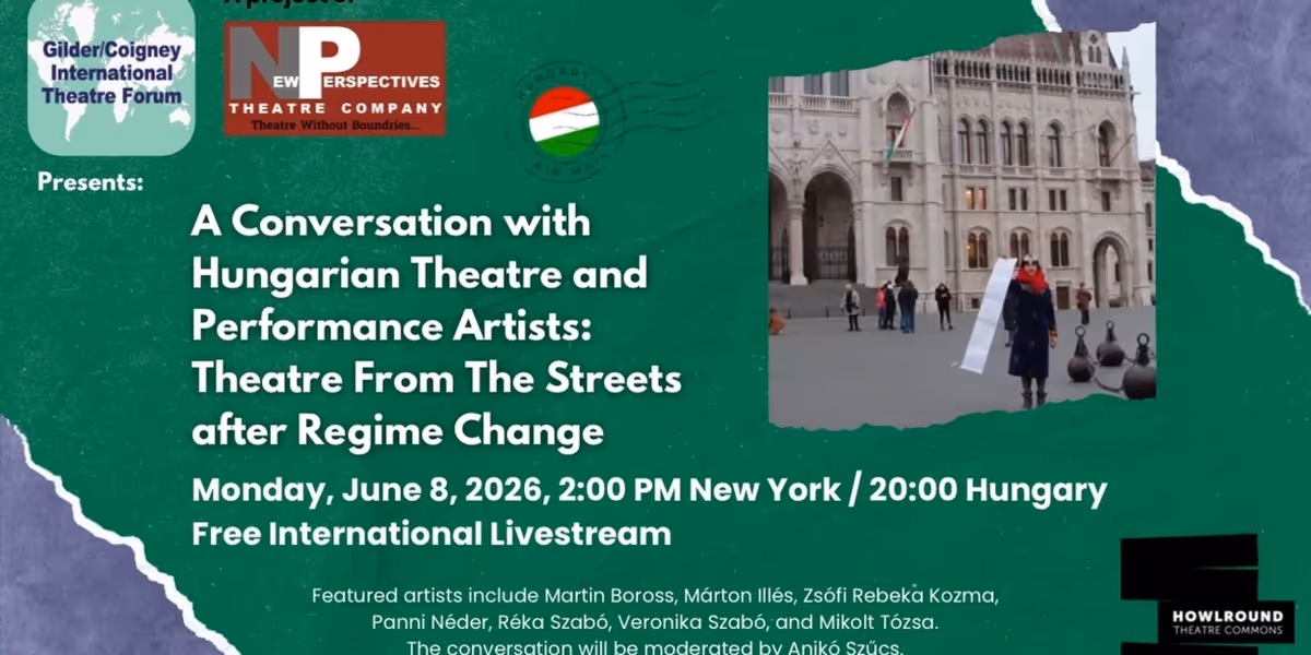 THEATRE FROM THE STREETS Reunion to Stream Live with Hungarian Artists