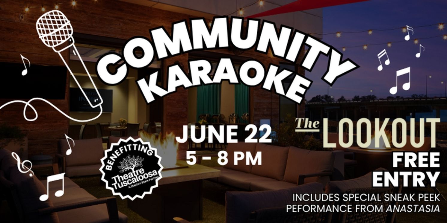 Theatre Tuscaloosa to Host Community Karaoke at the Lookout Rooftop Bar  Image