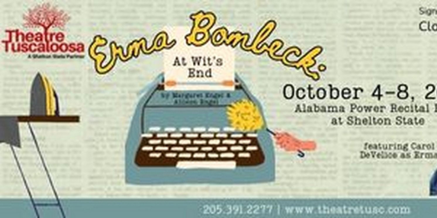Theatre Tuscaloosa Presents ERMA BOMBECK: AT WIT'S END  Image