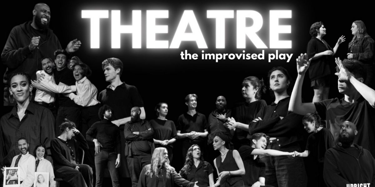 THEATRE: THE IMPROVISED PLAY to Return to UCBNY This Month