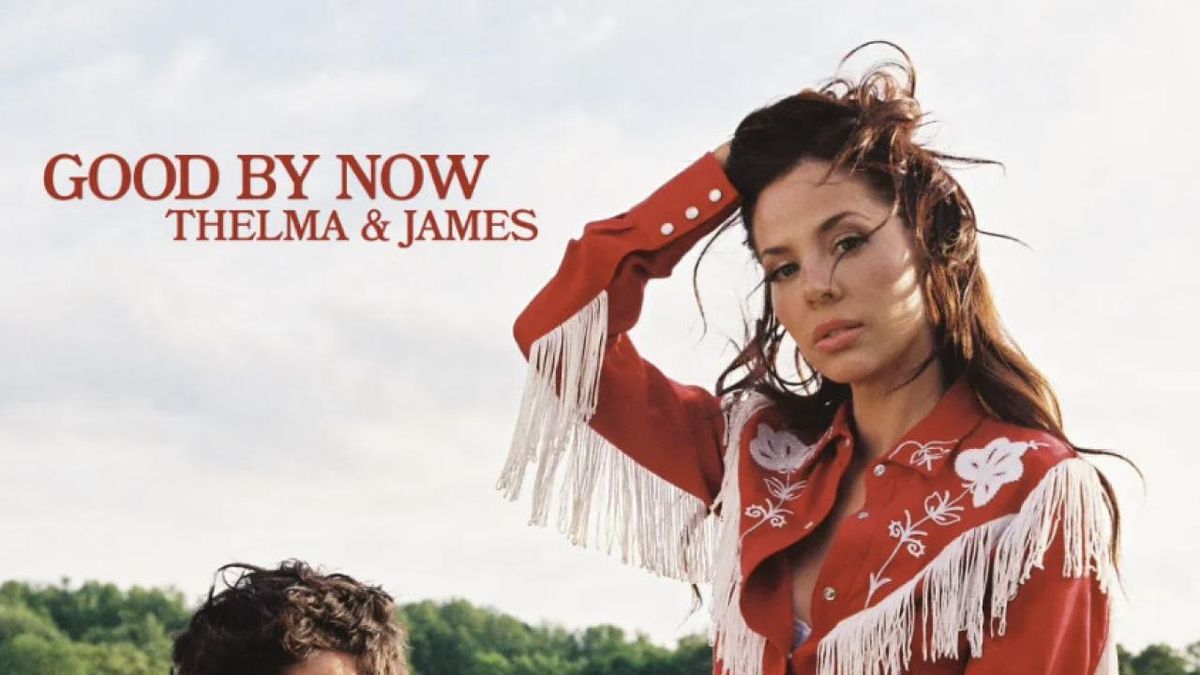 THELMA & JAMES Release 'Good By Now,' Nominated for CMA Vocal Duo