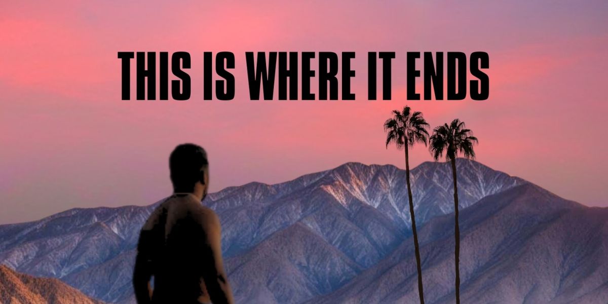 THIS IS WHERE IT ENDS Will Open This Month