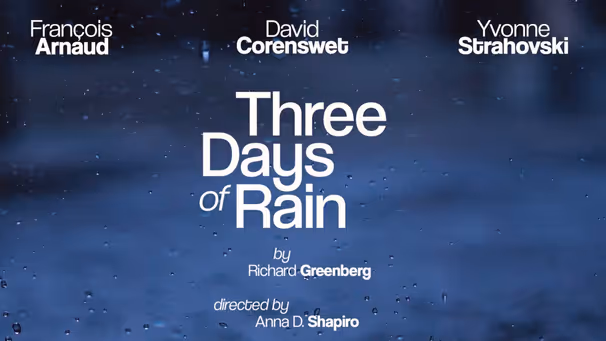 THREE DAYS OF RAIN Will Open on Broadway at the Longacre Theatre; Creative Team Announced