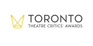 THROUGH THE EYES OF GOD, CROW'S THEATRE Win Big at Toronto Theatre Critics' Awards; Full List