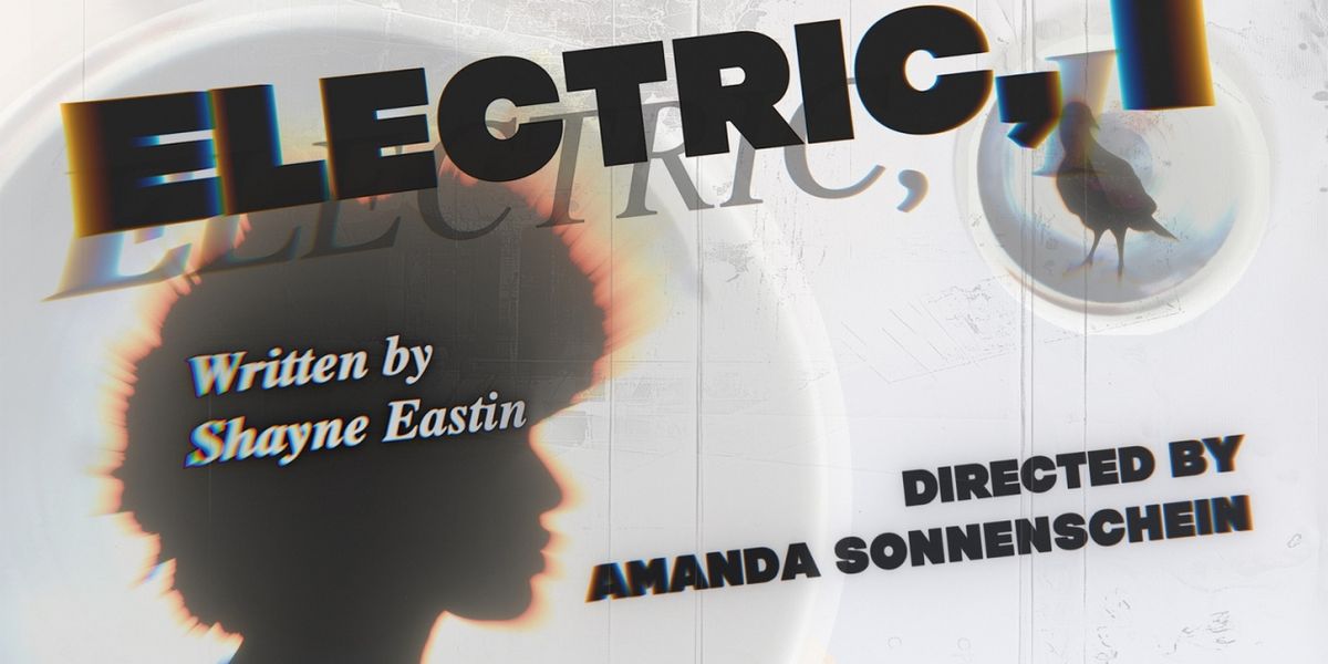 Tickets Now on Sale for ELECTRIC, I World Premiere at Theatre of Note