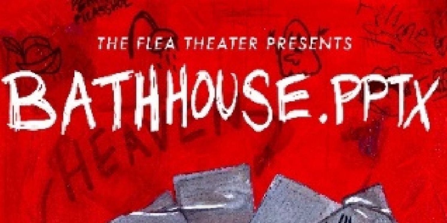 Tickets Now On Sale For The World Premiere Production Of Jesús I. Valles' BATHHOUSE.PPTX At The Flea  Image