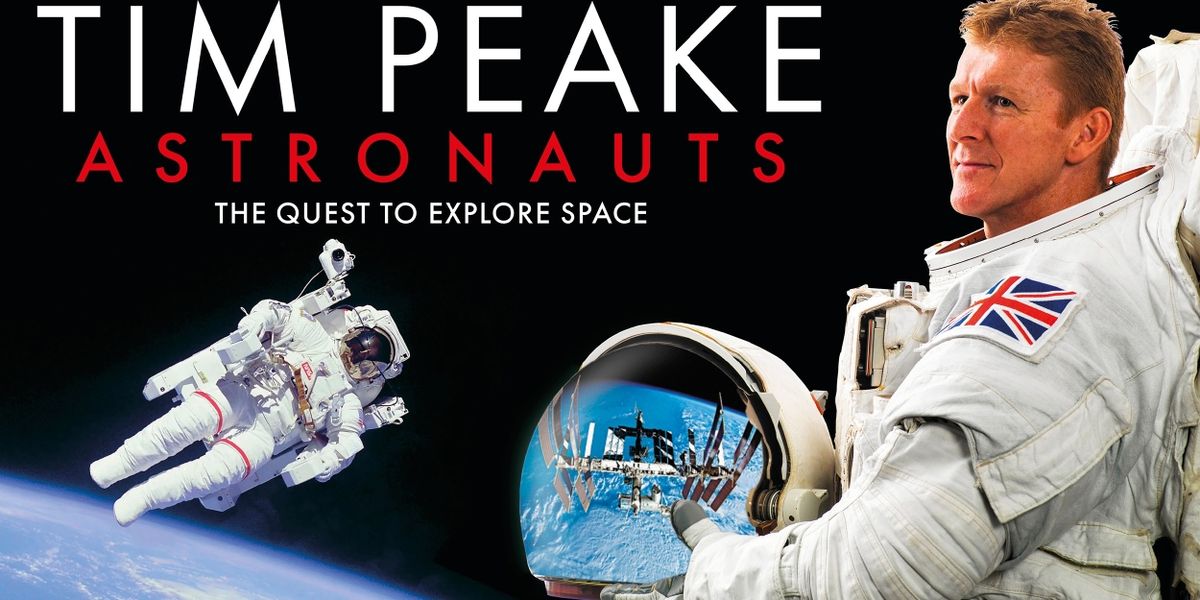 TIM PEAKE – ASTRONAUTS: THE QUEST TO EXPLORE SPACE Comes to Wolverhampton