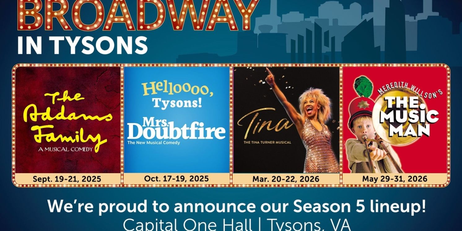 TINA, THE MUSIC MAN, and More Set For Broadway in Tysons 2025-26 Season  Image