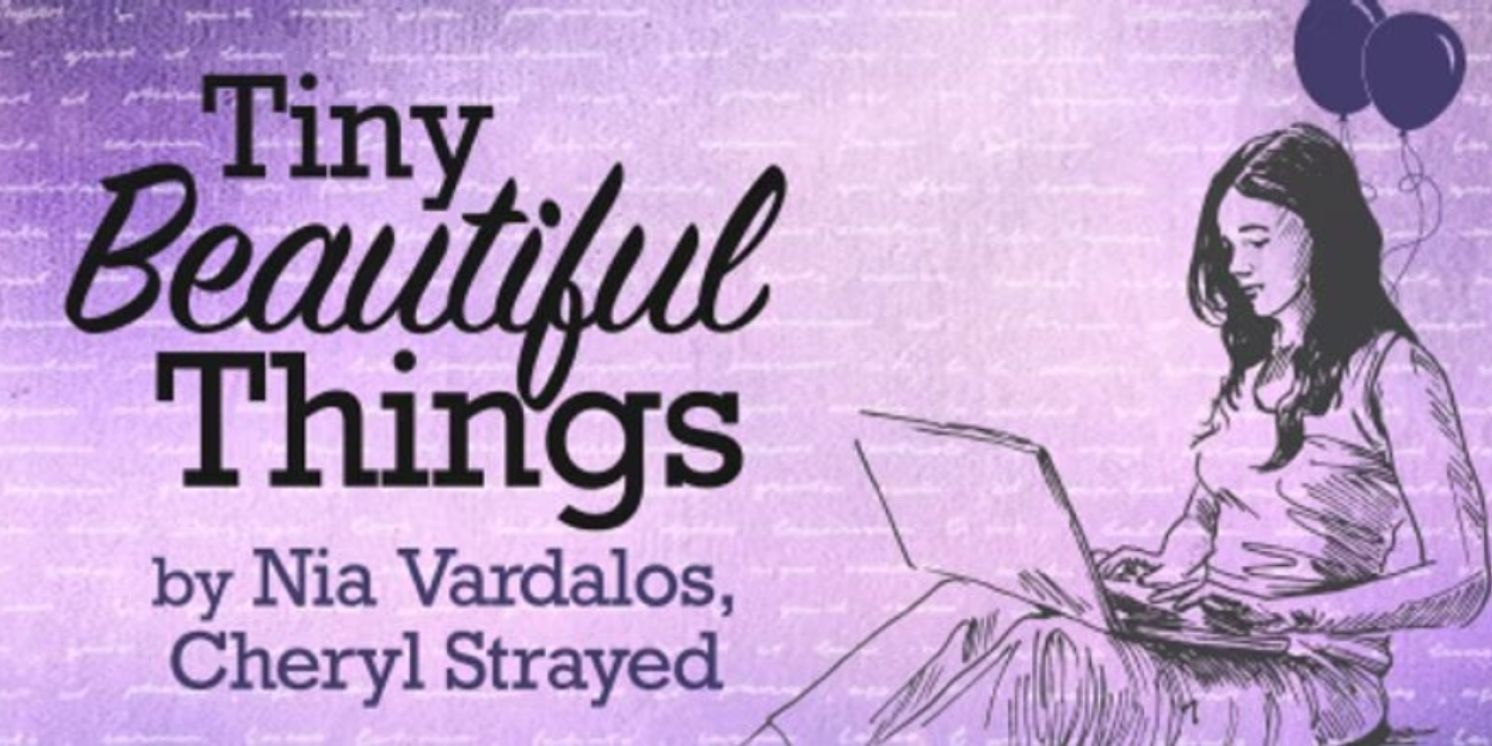 TINY BEAUTIFUL THINGS Begins At Terrific New Theatre In April  Image